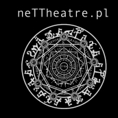 neTTheatre - Teatr w Sieci Powiązań (Theatre in the Web) Lublin